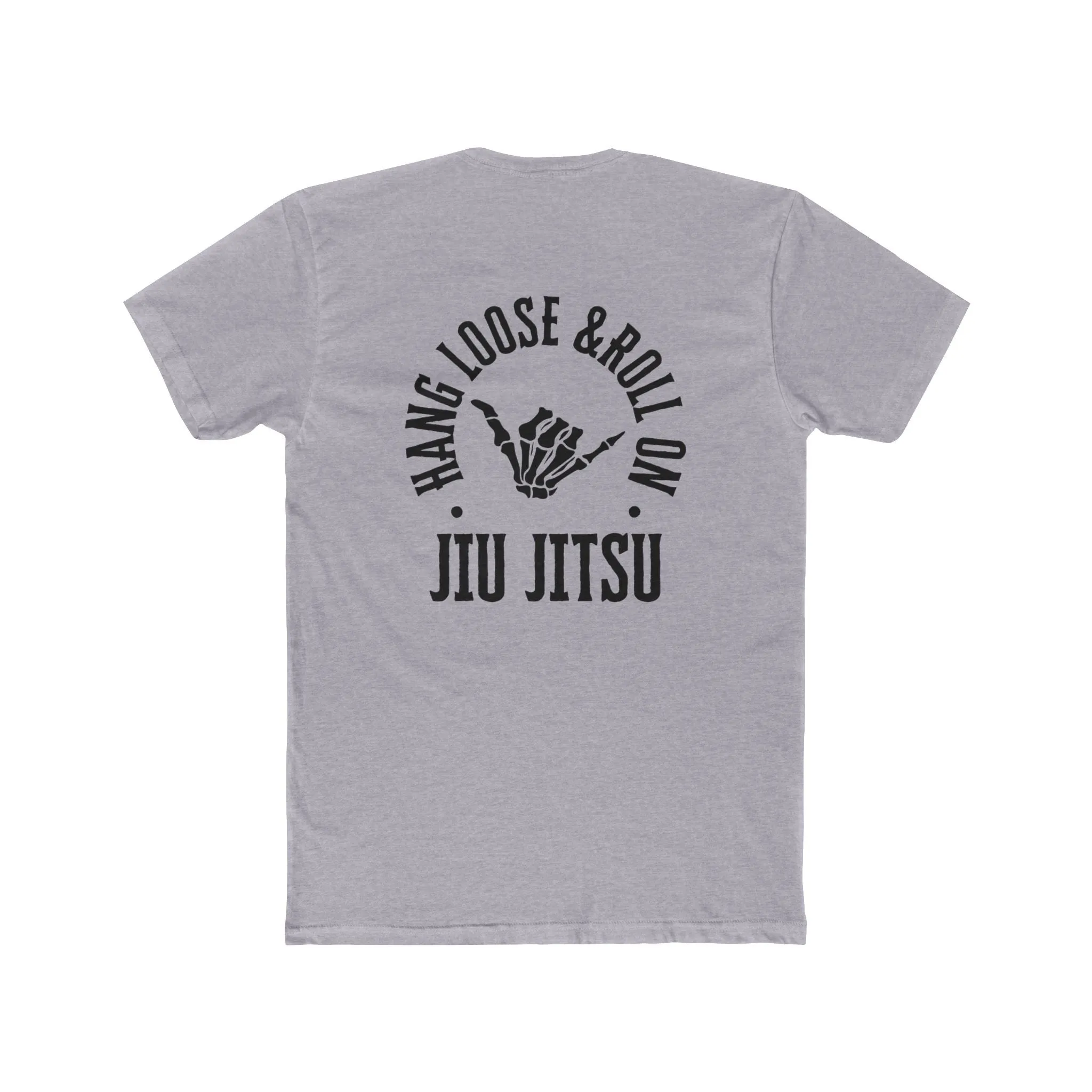 BJJ Hang Loose & Roll On Jiu Jitsu T Shirt