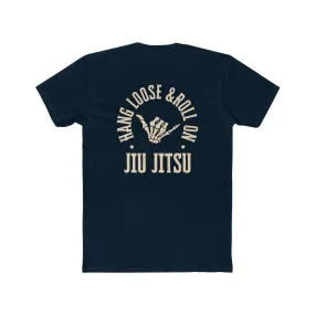 BJJ Hang Loose & Roll On Jiu Jitsu T Shirt