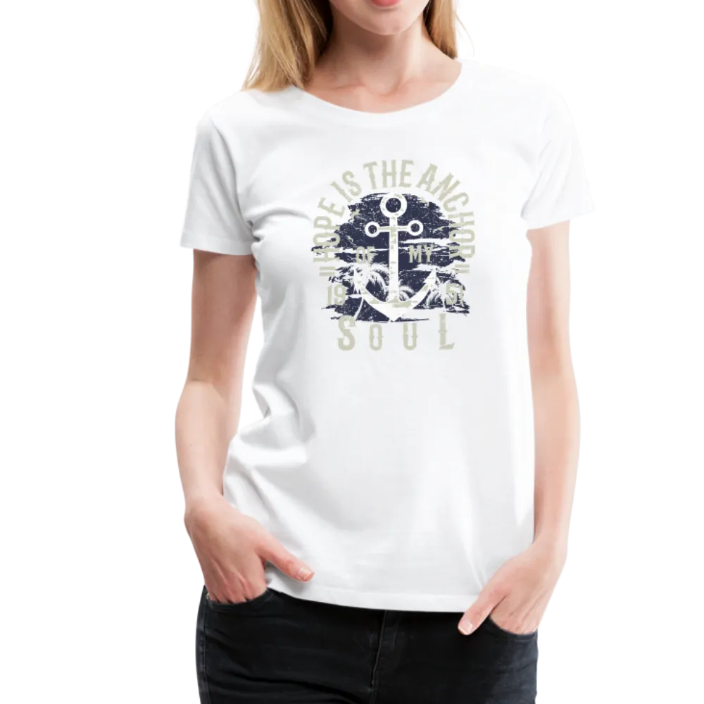 Hope is the Anchor of My Soul - Premium T-Shirt