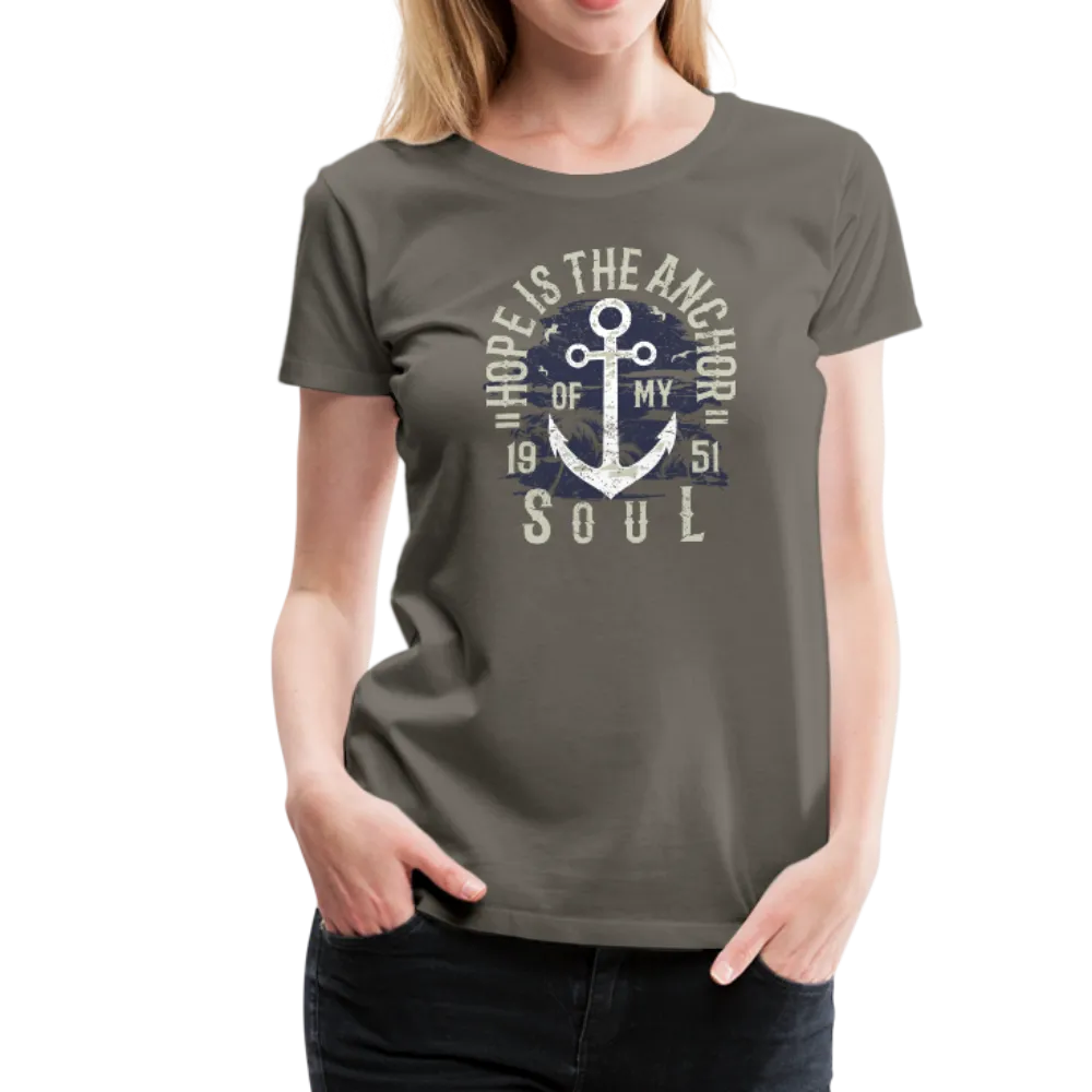 Hope is the Anchor of My Soul - Premium T-Shirt